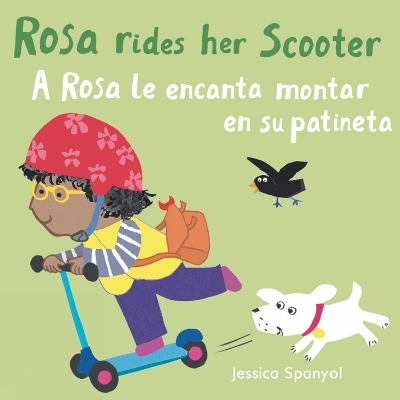 Cover of A Rosa le encanta montar en su patineta/Rosa Rides her Scooter