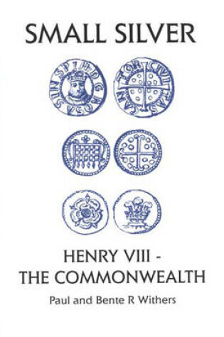 Cover of Small Silver: Henry VIII - The Commonwealth