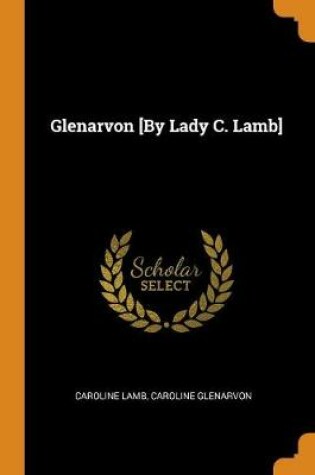 Cover of Glenarvon [by Lady C. Lamb]