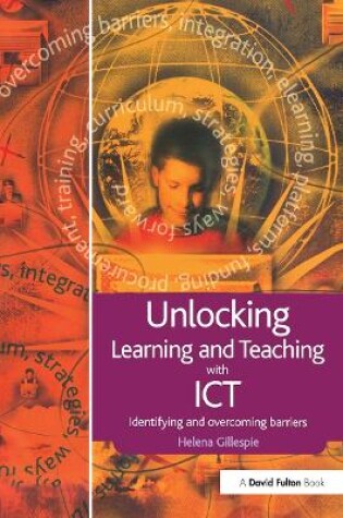 Cover of Unlocking Learning and Teaching with ICT