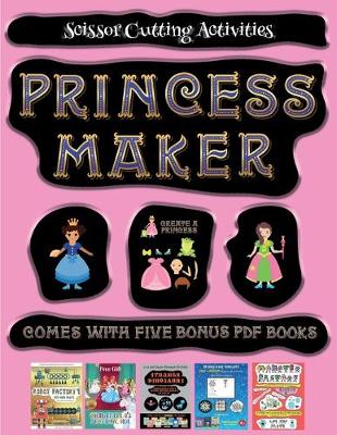 Cover of Scissor Cutting Activities (Princess Maker - Cut and Paste)