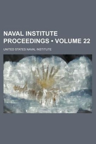 Cover of Naval Institute Proceedings (Volume 22)