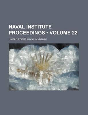 Book cover for Naval Institute Proceedings (Volume 22)