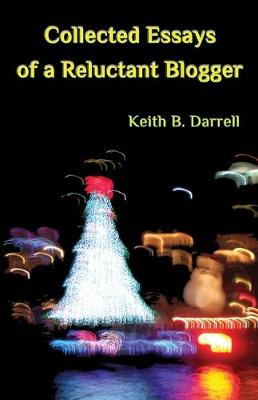 Book cover for Collected Essays of a Reluctant Blogger