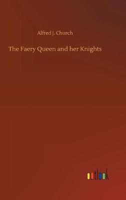 Book cover for The Faery Queen and her Knights