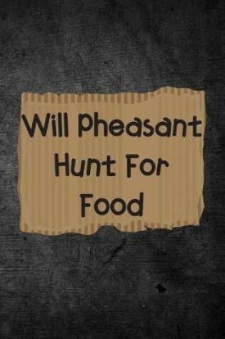 Cover of Will Pheasant Hunt For Food