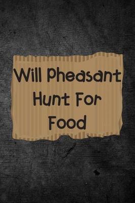 Book cover for Will Pheasant Hunt For Food