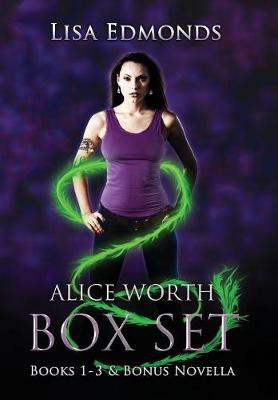 Book cover for Alice Worth Box Set (Books 1 - 3 & Bonus Novella)