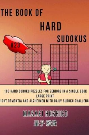 Cover of The Book Of Hard Sudokus #23