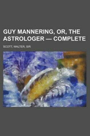 Cover of Guy Mannering, Or, the Astrologer - Complete