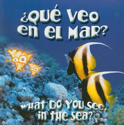 Cover of Que Veo En El Mar? (What Do You See, in the Sea?)