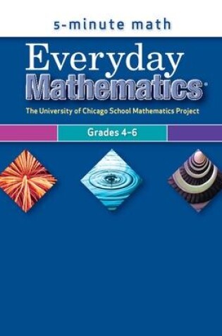 Cover of Everyday Mathematics, Grades 4-6, 5-Minute Math