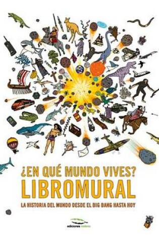 Cover of ¿En Qué Mundo Vives? Libromural
