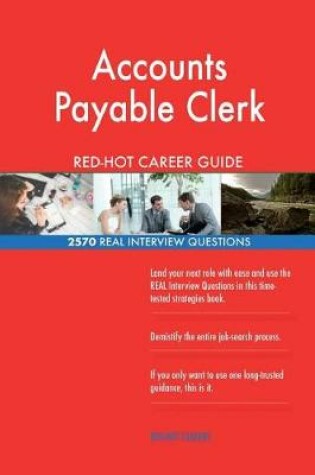 Cover of Accounts Payable Clerk RED-HOT Career Guide; 2570 REAL Interview Questions