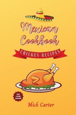 Cover of The Mexican Cookbook - Chicken Recipes