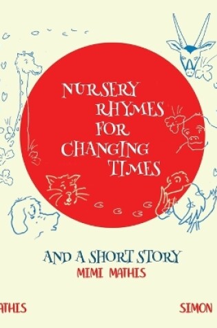 Cover of Nursery Rhymes For Changing Times and A Short Story