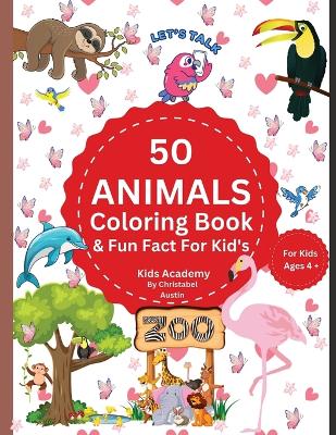 Book cover for 50 Animal Coloring Book & Fun Fact's For Kid's