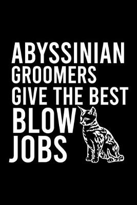 Book cover for Abyssinian Groomers Give the Best Blow Jobs
