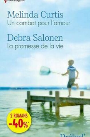 Cover of Un Combat Pour L'Amour - La Promesse de La Vie