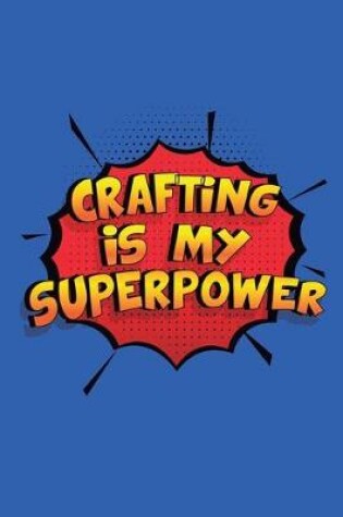 Cover of Crafting Is My Superpower
