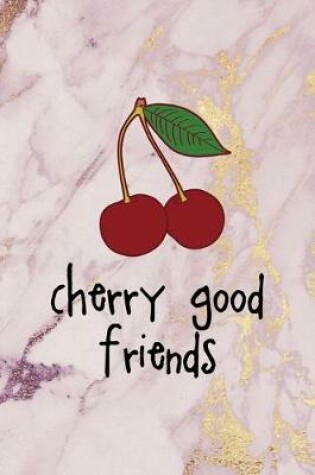 Cover of Cherry Good Friends