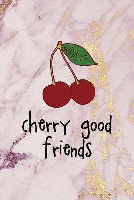 Book cover for Cherry Good Friends