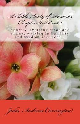 Book cover for A Bible Study of Proverbs Chapter 11--Book 1