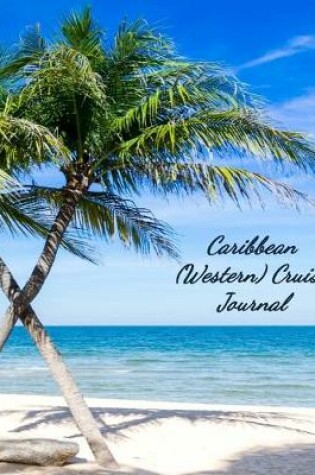 Cover of Caribbean (Western) Cruise Journal