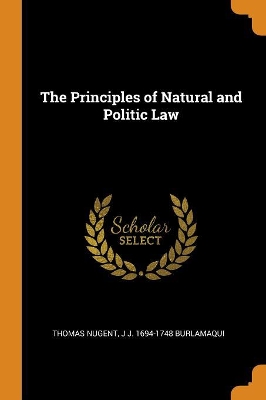 Book cover for The Principles of Natural and Politic Law