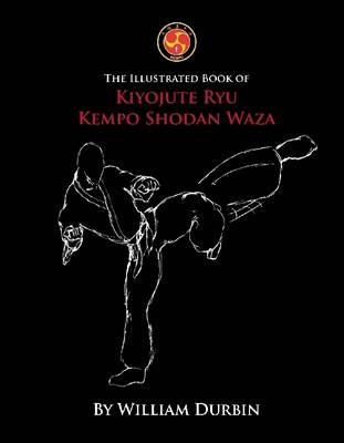 Book cover for The Illustrated Book of Kiyojute Ryu Kempo Shodan Waza