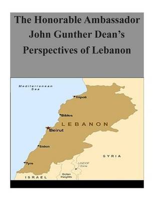 Book cover for The Honorable Ambassador John Gunther Dean's Perspectives of Lebanon
