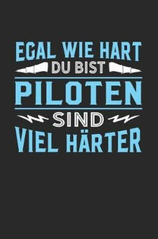 Cover of Egal wie hart du bist Piloten sind viel harter