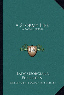 Book cover for A Stormy Life a Stormy Life