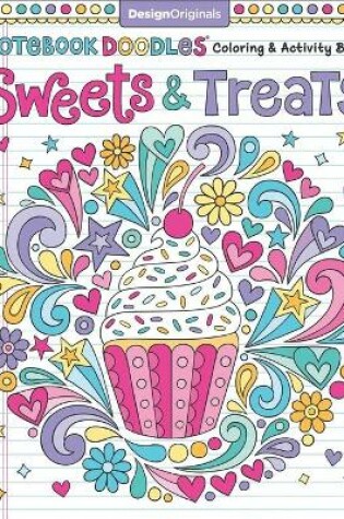 Cover of Notebook Doodles Coloring & Activity Book Sweets & Treats