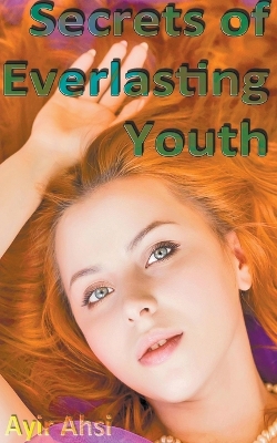 Book cover for Secrets of Everlasting Youth