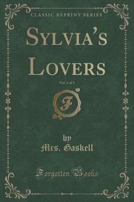 Book cover for Sylvia's Lovers, Vol. 2 of 3 (Classic Reprint)