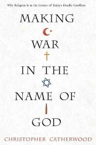 Cover of Making War In The Name Of God