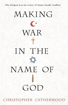 Book cover for Making War In The Name Of God