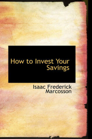 Cover of How to Invest Your Savings