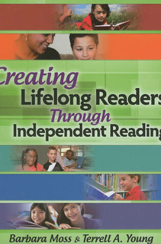 Cover of Creating Lifelong Readers Through Independent Reading
