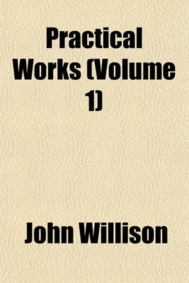 Book cover for Practical Works (Volume 1)