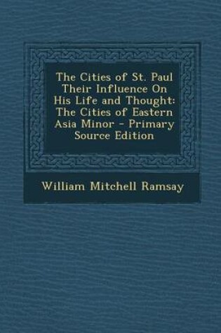 Cover of The Cities of St. Paul Their Influence on His Life and Thought