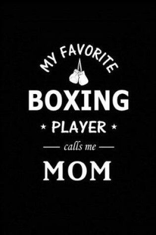 Cover of My Favorite Boxing Player calls me Mom