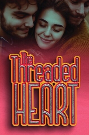 Cover of The Threaded Heart