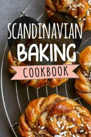Cover of Scandinavian Baking Cookbook