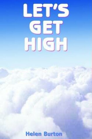 Cover of Let's Get High