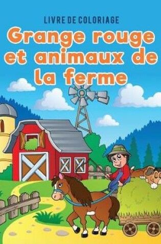 Cover of Livre de coloriage grange rouge et animaux de la ferme