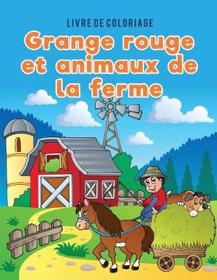 Book cover for Livre de coloriage grange rouge et animaux de la ferme