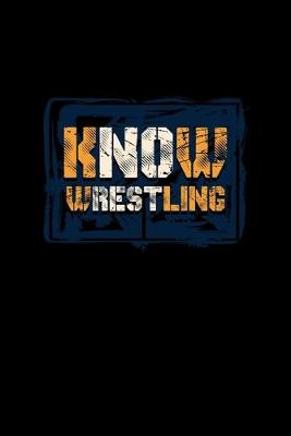 Book cover for Know Wrestling