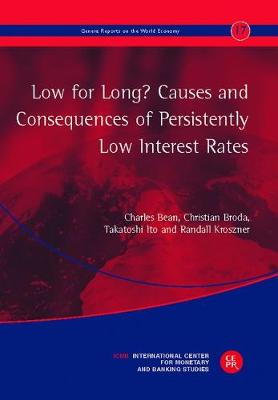 Book cover for Low for Long? Causes and Consequences of Persistently Low Interest Rates